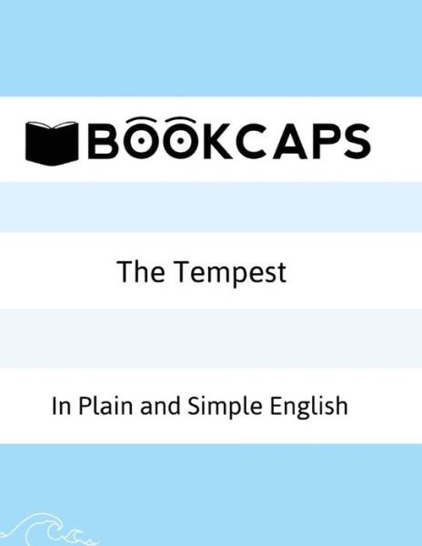 The Tempest in Plain and Simple English: - William Shakespeare - Boeken - Createspace - 9781511780391 - 17 april 2015