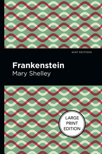 Cover for Mary Shelley · Frankenstein (Paperback Bog) [Large type / large print edition] (2022)