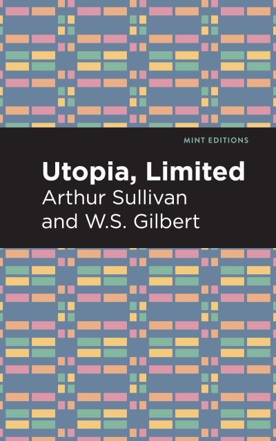 Cover for Arthur Sullivan · Utopia Limited - Mint Editions (Paperback Book) (2021)