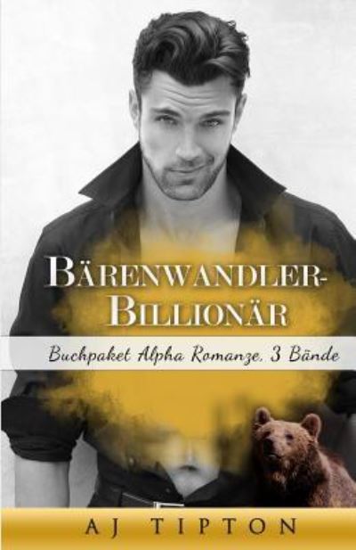 Cover for Aj Tipton · Barenwandler-Billionar (Paperback Book) (2015)