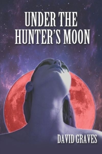 Cover for David Graves · Under The Hunter's Moon (Paperback Book) (2016)