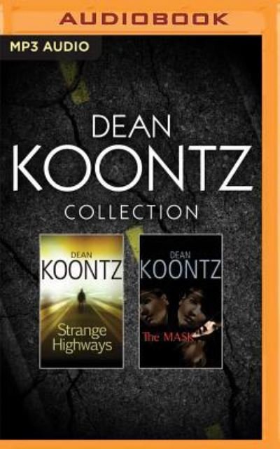 Cover for Dean Koontz · Dean Koontz - Collection Strange Highways &amp; The Mask (MP3-CD) (2016)