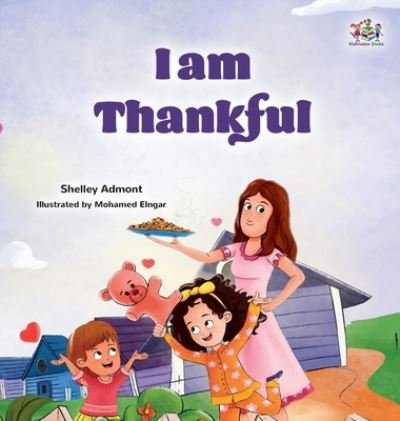 I Am Thankful - Shelley Admont - Books - Kidkiddos Books - 9781525976391 - April 26, 2023