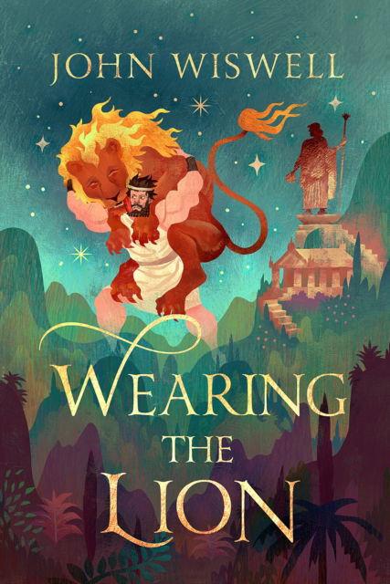Cover for John Wiswell · Wearing The Lion: The Story of Hercules as You've Never Read It Before, by the Nebula Award-Winning Author (Paperback Book) (2025)