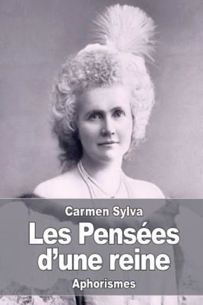 Cover for Carmen Sylva · Les Pensees d'une reine (Paperback Book) (2016)
