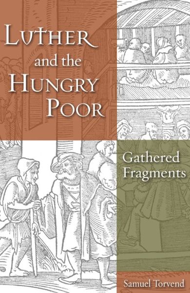 Cover for Samuel Torvend · Luther and the Hungry Poor (Book) (2018)