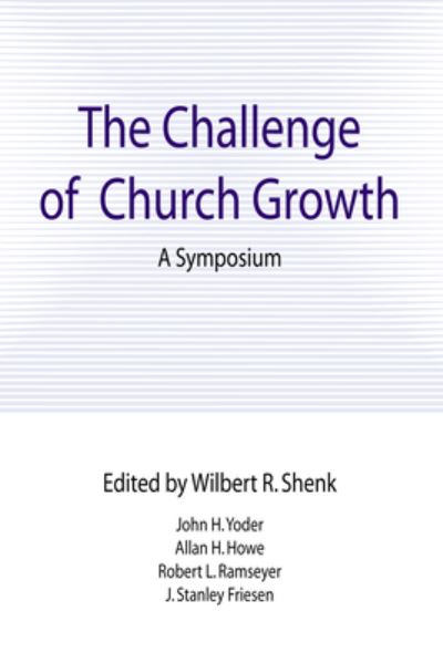 Cover for Wilbert R. Shenk · Challenge of Church Growth (Book) (2001)