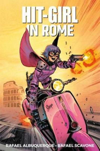 Cover for Rafael Scavone · Hit-Girl Volume 3: In Rome (Paperback Book) (2019)