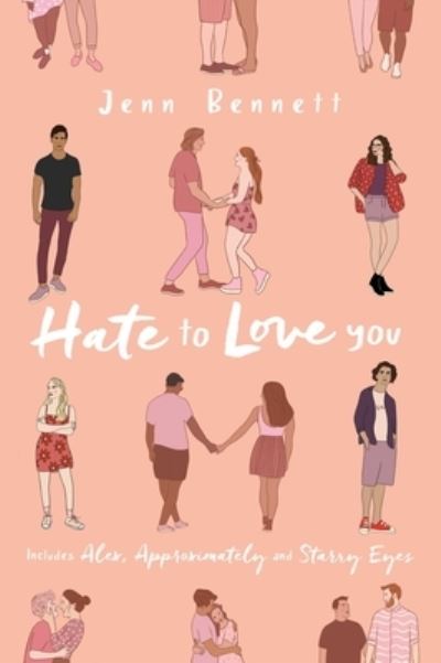 Hate to Love You: Alex, Approximately / Starry Eyes - Jenn Bennett - Books - Simon & Schuster - 9781534477391 - June 29, 2021