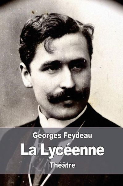Cover for Georges Feydeau · La Lyceenne (Paperback Book) (2016)