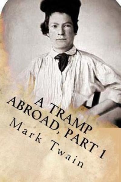 Cover for Mark Twain · A Tramp abroad, part 1 (Paperback Bog) (2016)