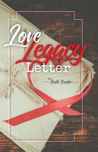 Cover for Beth a Boehr · Love Legacy Letter (Paperback Bog) (2017)