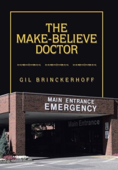 Cover for Gil Brinckerhoff · The Make-Believe Doctor (Hardcover Book) (2021)