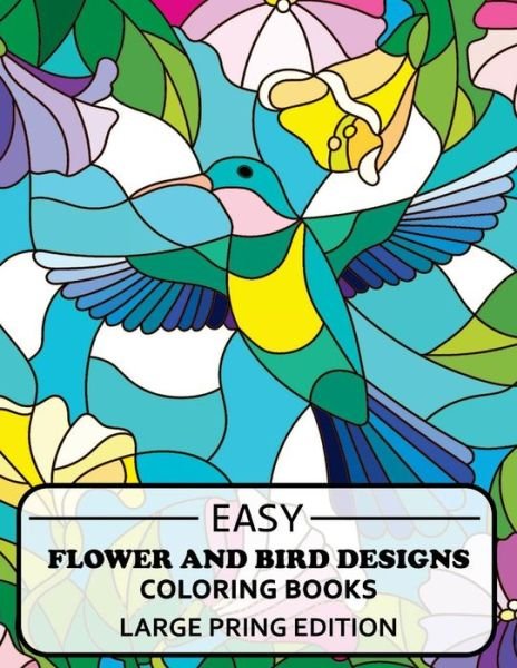Cover for Adult Coloring Books · Easy Flowers Designs Large Print Edtion (Pocketbok) (2017)