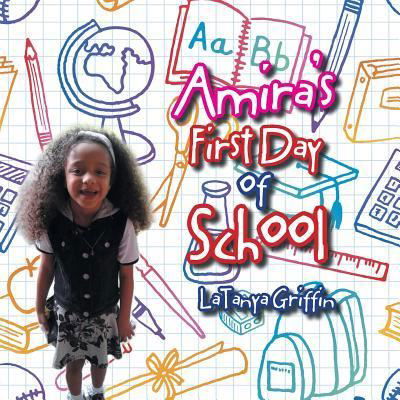 Cover for Latanya Griffin · Amira's First Day of School (Taschenbuch) (2018)