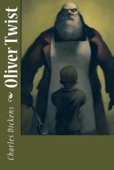 Oliver Twist - Dickens - Books - Createspace Independent Publishing Platf - 9781546360391 - April 27, 2017