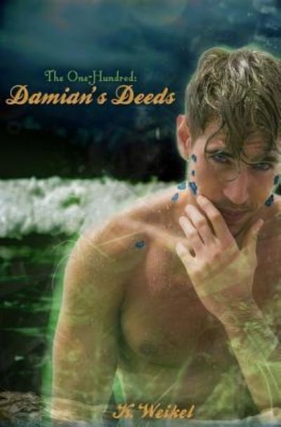 Cover for K Weikel · Damian's Deeds (Paperback Book) (2017)