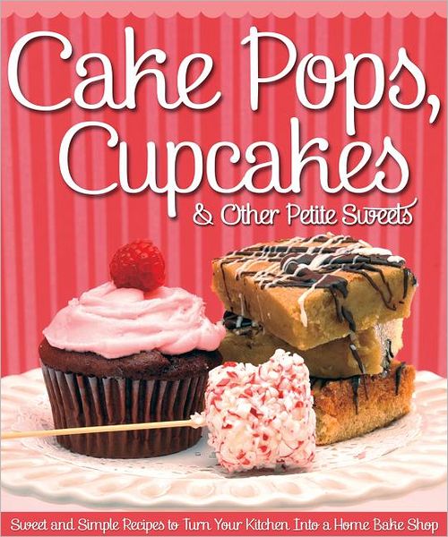 Cover for Peg Couch · Cake Pops, Cupcakes &amp; Other Petite Sweets (Paperback Book) (2012)