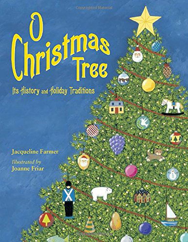 Cover for Jacqueline Farmer · O Christmas Tree: Its History and Holiday Traditions (Paperback Book) (2010)