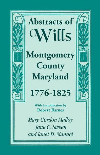 Cover for Janet D. Manuel · Abstracts of Wills, Montgomery County, Maryland, 1776-1825 (Paperback Book) (2009)