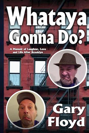 Cover for Gary Floyd · Whataya Gonna Do? (Book) (2023)