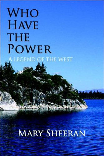 Who Have the Power - Mary Sheeran - Books - WingSpan Press - 9781595940391 - March 1, 2006