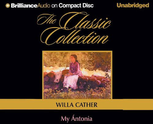 My Ántonia (Classic Collection (Brilliance Audio)) - Willa Cather - Audiobook - Brilliance Audio - 9781597371391 - 25 czerwca 2005