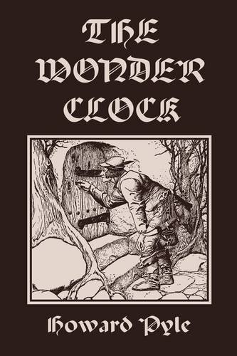 Cover for Howard Pyle · The Wonder Clock, Illustrated Edition (Yesterday's Classics) (Paperback Bog) [Ill edition] (2009)