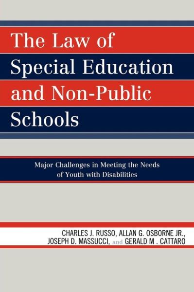 Cover for Charles J. Russo · The Law of Special Education and Non-Public Schools: Major Challenges in Meeting the Needs of Youth with Disabilities (Paperback Book) (2009)