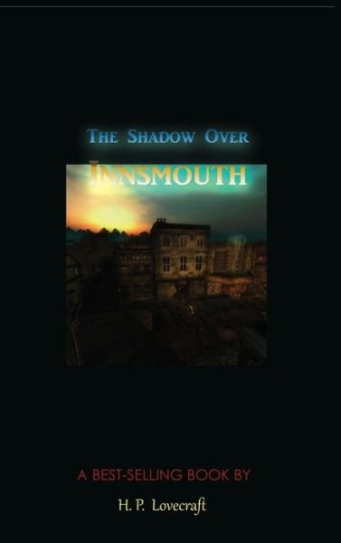 Cover for H P Lovecraft · The Shadow Over Innsmouth (Inbunden Bok) (2017)