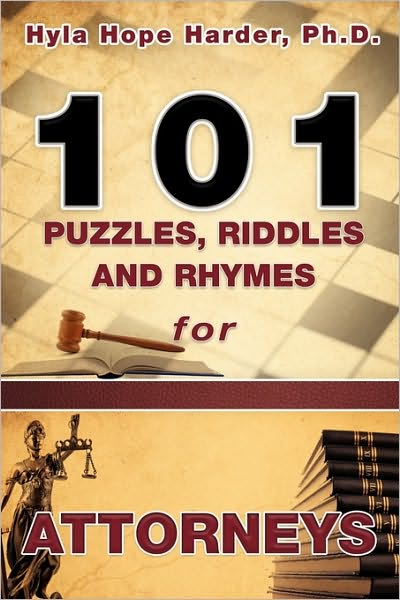 Cover for Ph.d. Hyla Hope Harder · 101 Puzzles, Riddles and Rhymes for Attorneys (Paperback Book) (2010)
