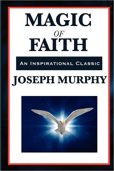 Cover for Joseph Murphy · Magic of Faith (Taschenbuch) (2011)