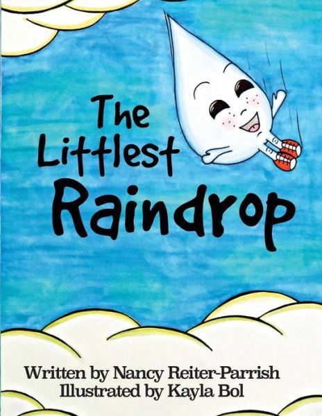 Cover for Nancy Reiter-Parrish · The Littlest Raindrop (Paperback Book) (2016)