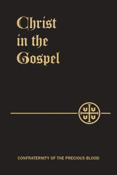 Cover for REV Joseph B Frey · Christ in the Gospel (Paperback Book) (2015)