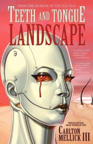 Cover for Carlton Mellick III · Teeth and Tongue Landscape (Paperback Bog) (2013)