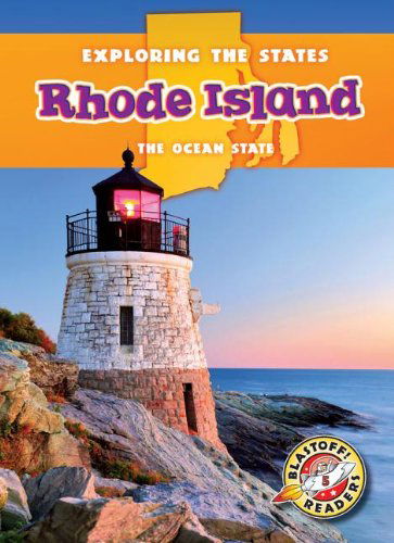 Cover for Amy Rechner · Rhode Island: the Ocean State (Blastoff Readers. Level 5) (Hardcover Book) (2013)