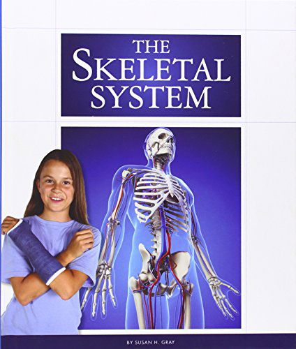 Cover for Susan Heinrichs Gray · The Skeletal System (The Human Body) (Hardcover Book) (2014)