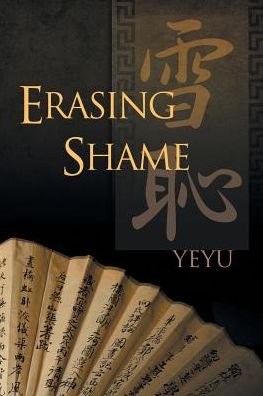 Cover for Yeyu · Erasing Shame (Paperback Bog) [2 Revised edition] (2014)