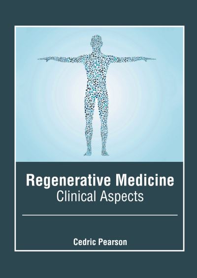 Cover for Cedric Pearson · Regenerative Medicine: Clinical Aspects (Hardcover Book) (2020)