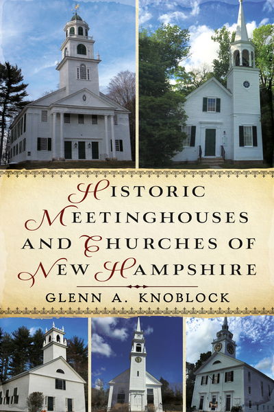 Cover for Glenn A. Knoblock · Historic Meeting Houses &amp; Churches of Ne - Arcadia (Paperback Book) (2019)