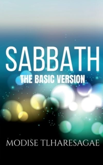 Sabbath - Modise Tlharesagae - Books - Notion Press - 9781637143391 - November 16, 2020