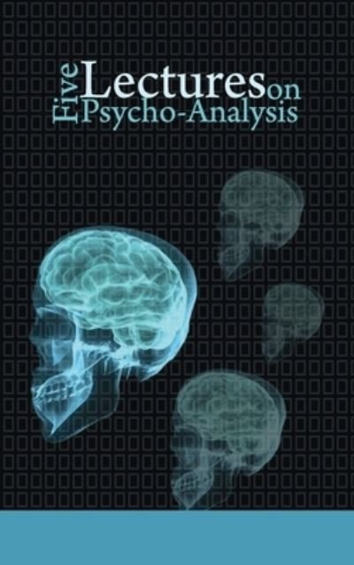 Cover for Sigmund Freud · Five Lectures on Psycho-Analysis (Book) (2008)