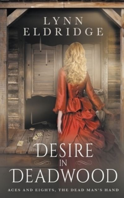 Cover for Lynn Eldridge · Desire In Deadwood (Paperback Book) (2022)