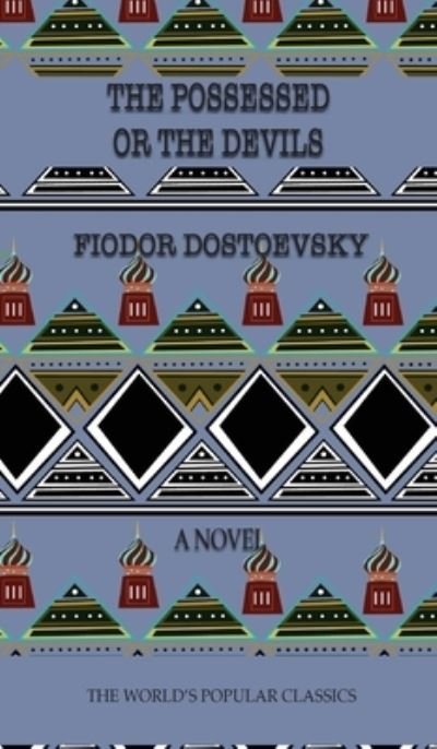 Cover for Fyodor Dostoyevsky · The Possessed (Hardcover Book) (2020)