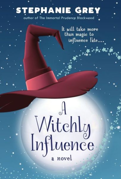 Cover for Stephanie Grey · A Witchly Influence (Hardcover Book) (2020)