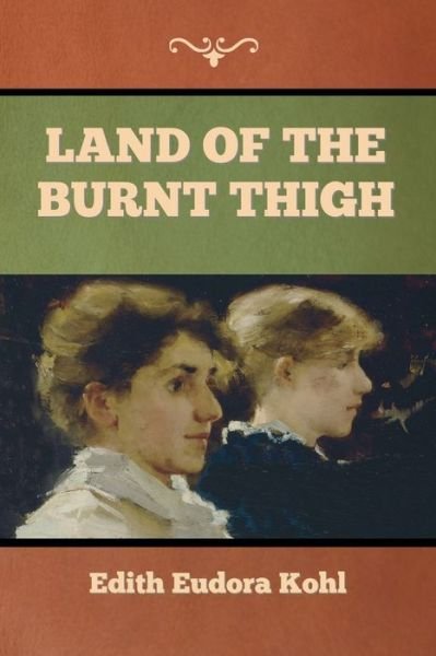 Cover for Edith Eudora Kohl · Land of the Burnt Thigh (Paperback Bog) (2022)