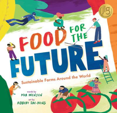 Food for the Future - Mia Wenjen - Books - Barefoot Books, Incorporated - 9781646868391 - May 23, 2023