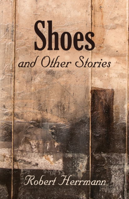 Cover for Robert Herrmann · Shoes and Other Stories (Paperback Book) (2020)