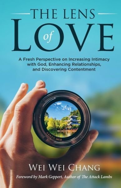 Cover for Wei Wei Chang · The Lens of Love (Paperback Book) (2020)