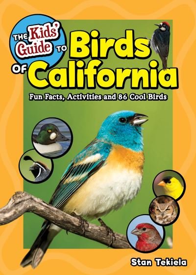 Cover for Stan Tekiela · The Kids' Guide to Birds of California: Fun Facts, Activities and 86 Cool Birds - Birding Children's Books (Paperback Bog) (2021)